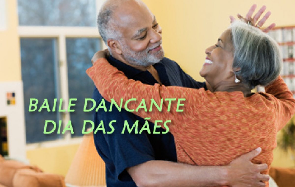 Baile Dançante homenageia as mães do Centro de Convivência do Idoso