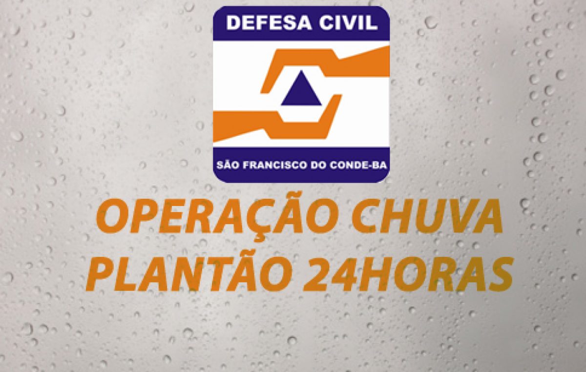 Operação Chuva: Defesa Civil vai atuar em regime de plantão 24h