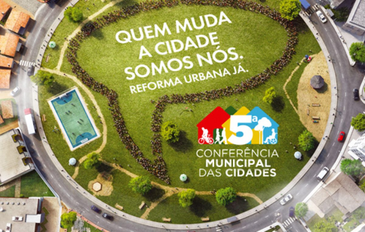 Prefeitura promove dia 23 de maio a 5ª edição da Conferência Municipal das Cidades