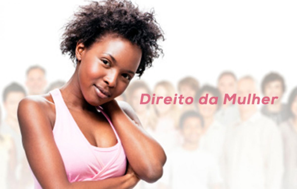 Direito da Mulher será discutido no dia 20 de maio