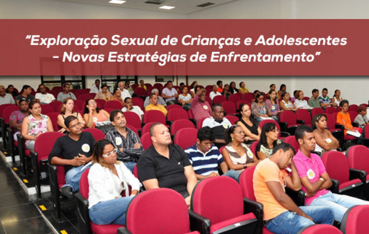 “Exploração Sexual de Crianças e Adolescentes – Novas Estratégias de Enfrentamento” foi tema de Seminário na Câmara de Vereadores
