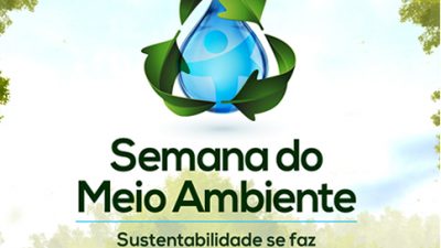 Semana do Meio Ambiente acontece de 03 a 05 de junho