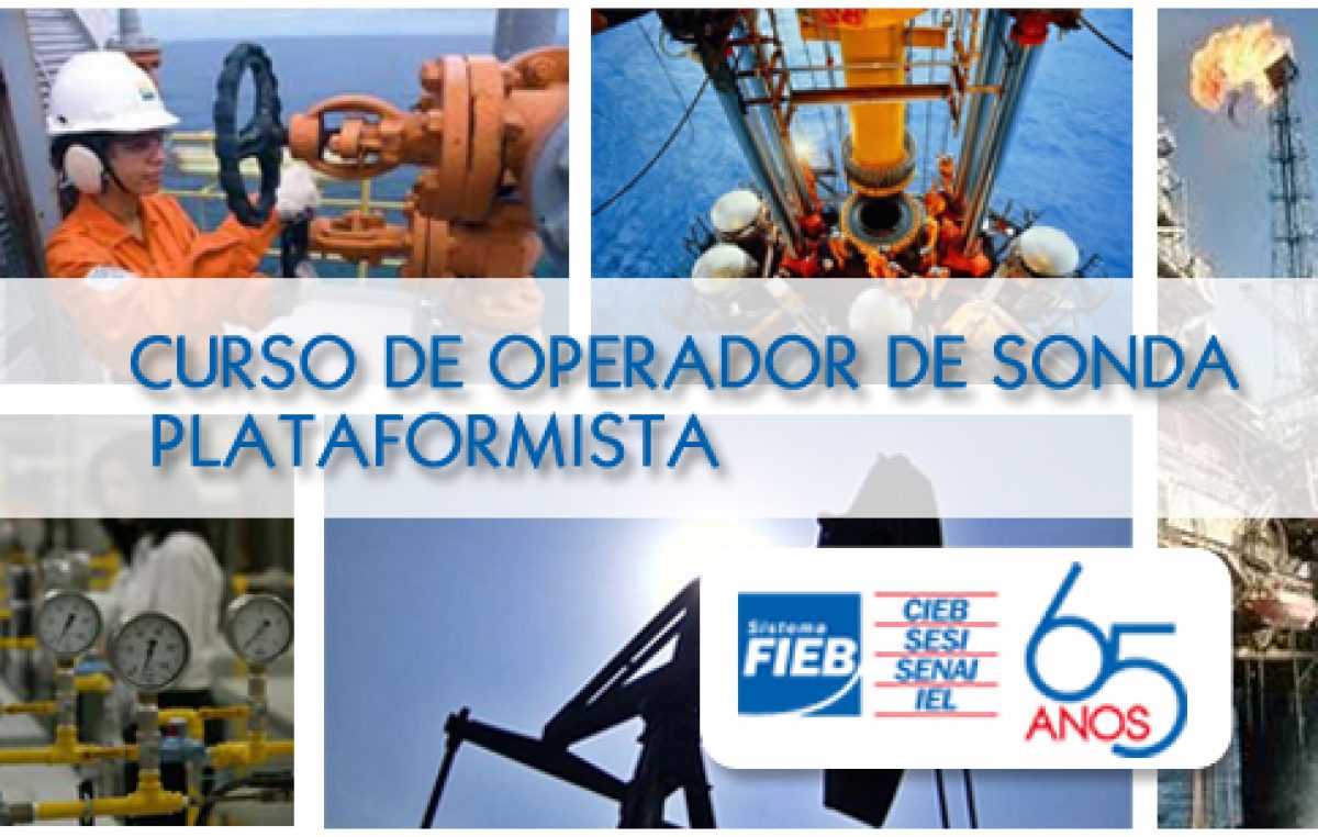 Estão abertas inscrições para curso de Operador de Sonda – Plataformista