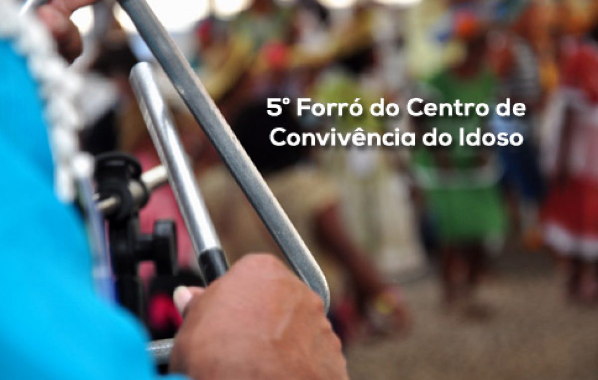 Forró do Centro de Convivência do Idoso abre festejos juninos em São Francisco do Conde