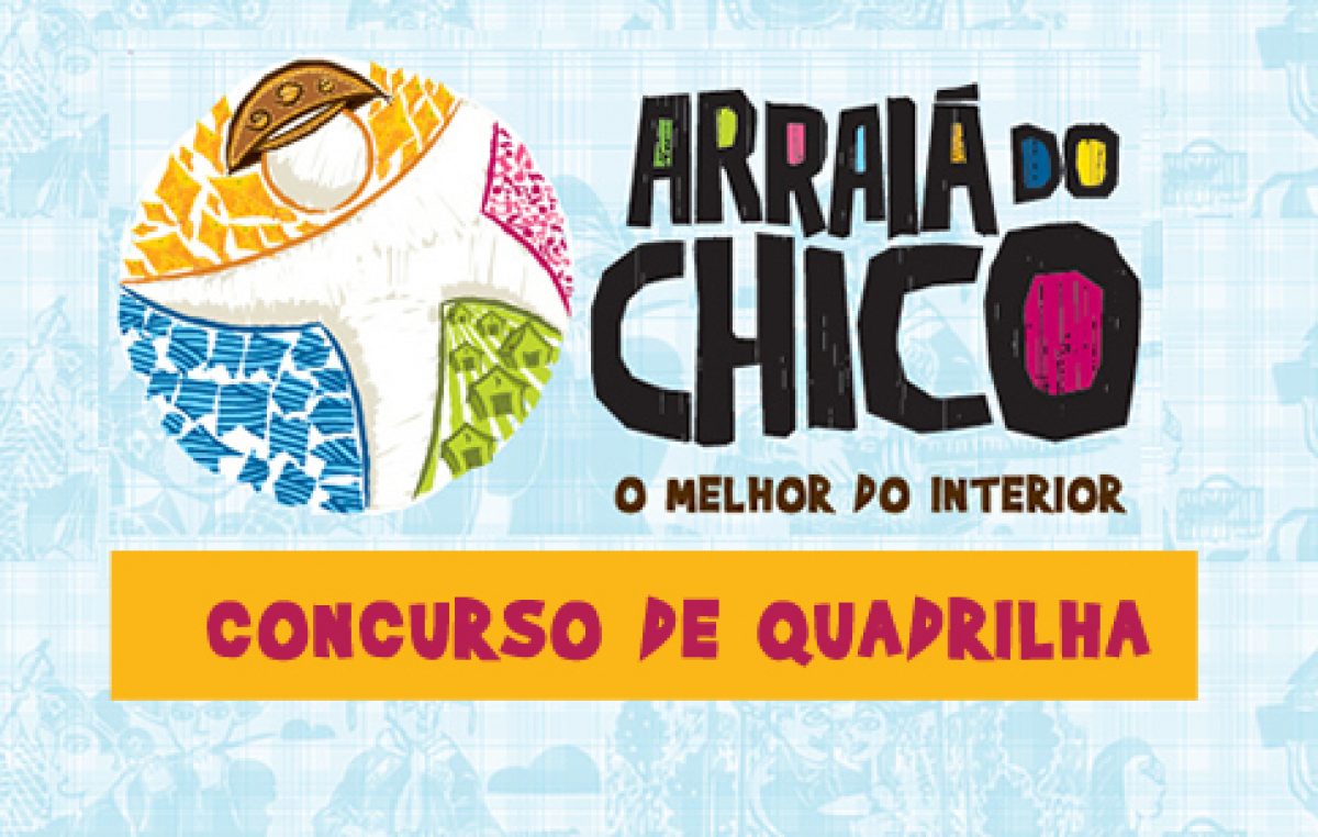 Concurso de Quadrilhas abre oficialmente os festejos do “Arraiá do Chico”