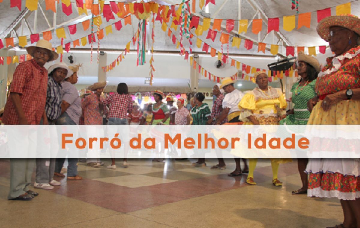 Forró da Melhor Idade  acontece dia 20 de junho