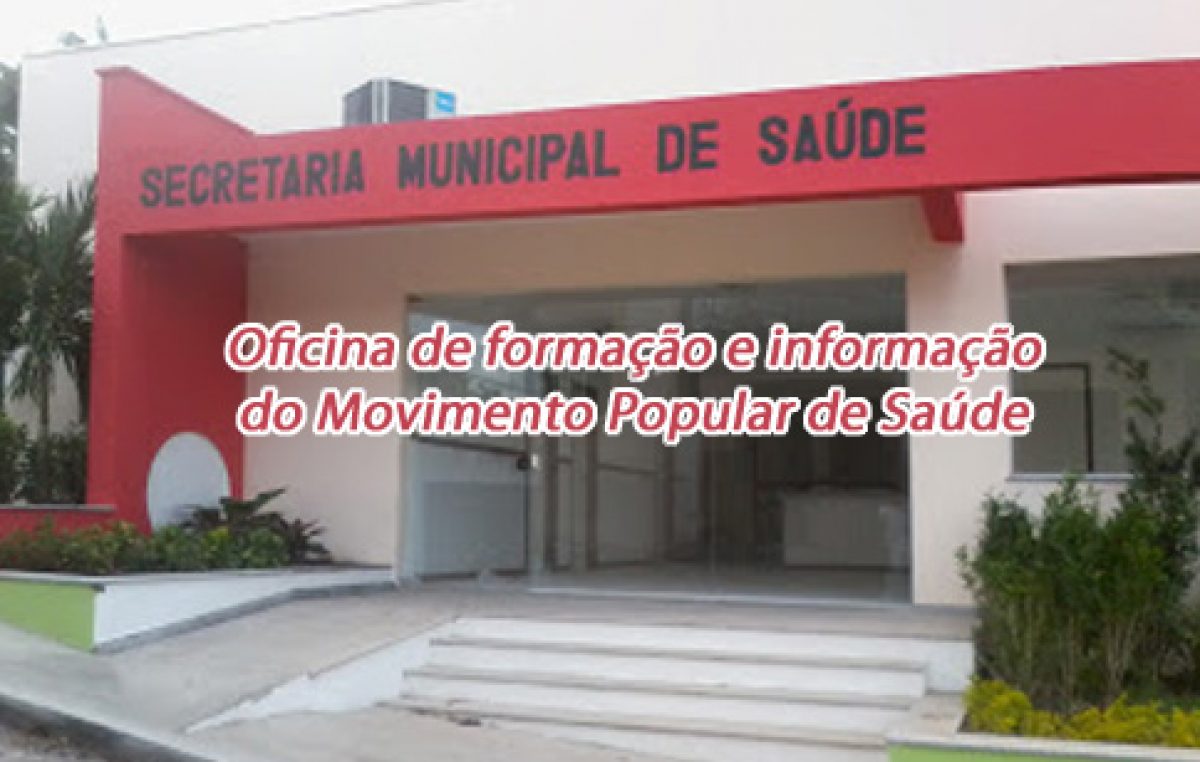 Oficina de Formação e Informação do Movimento Popular de Saúde aconteceu em São Francisco do Conde