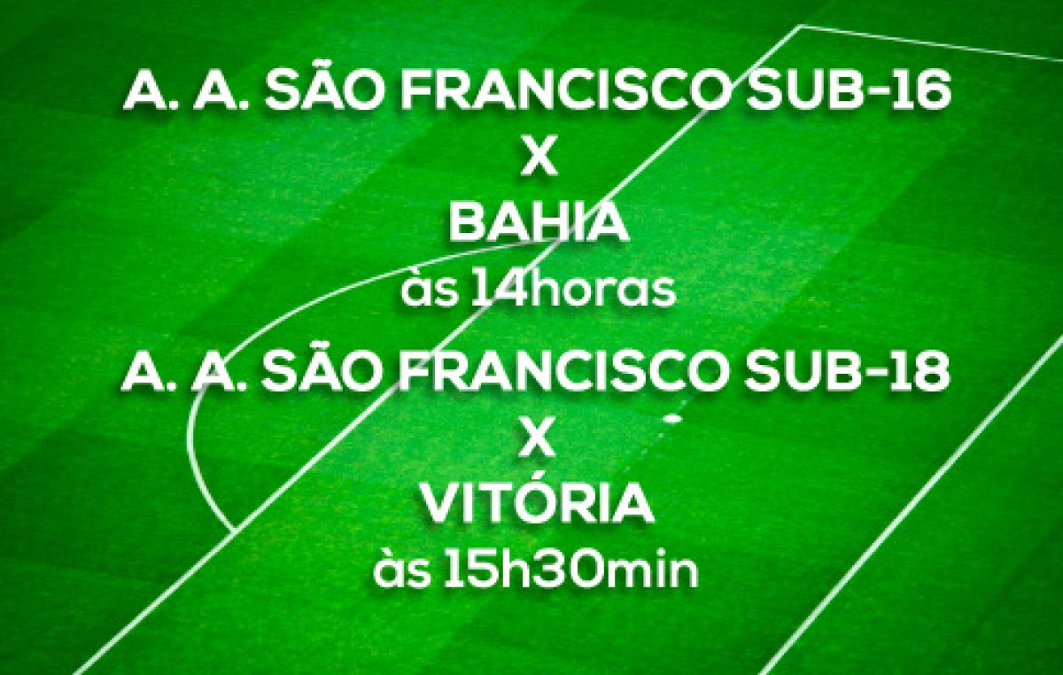 Equipes Sub- 16 e Sub- 18 da A. A. São Francisco jogam amistosos contra o Bahia e o Vitória