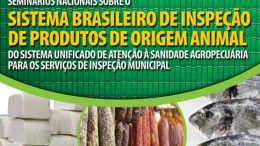 Agricultura e Pesca participa de seminário Nacional de Inspeção de Produto de Origem Animal