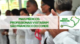 Mais Médicos: profissionais do programa visitaram São Francisco do Conde