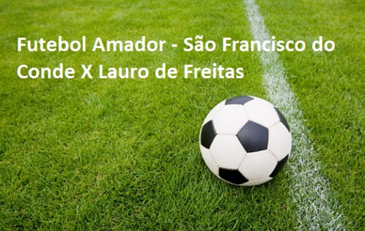 Seleção Municipal de São Francisco do Conde enfrentará Lauro de Freitas no próximo domingo (15)