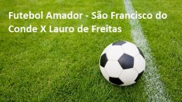Seleção Municipal de São Francisco do Conde enfrentará Lauro de Freitas no próximo domingo (15)