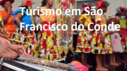 Evento solene marca uma nova etapa do turismo em São Francisco do Conde
