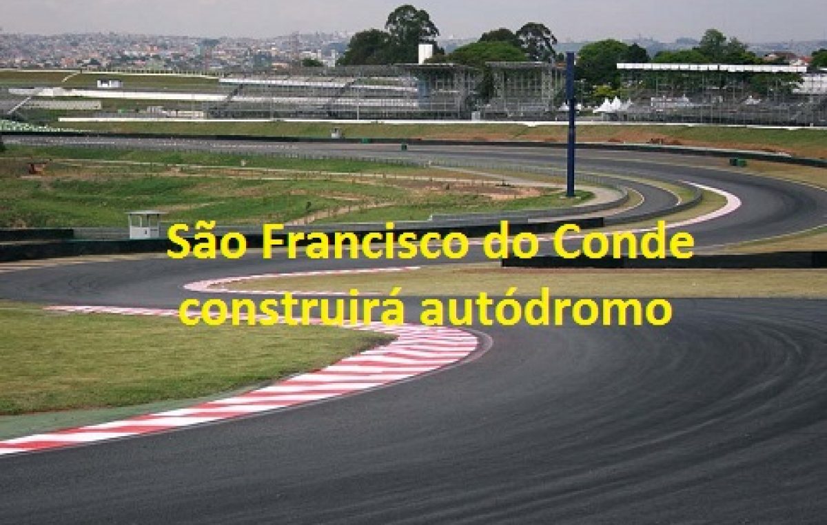 São Francisco do Conde fecha parceria para construção de Autódromo