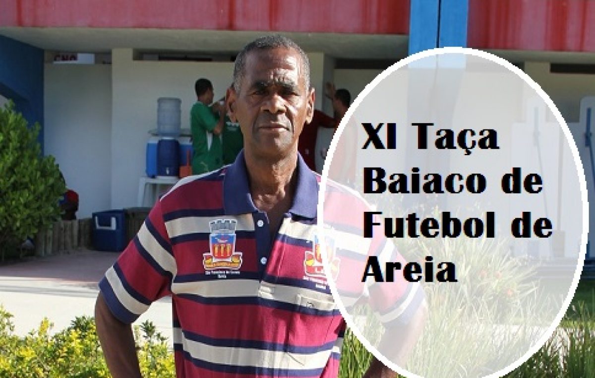 XI Taça Baiaco de Futebol de Areia: confira o resultado