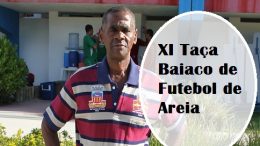 XI Taça Baiaco de Futebol de Areia: confira o resultado