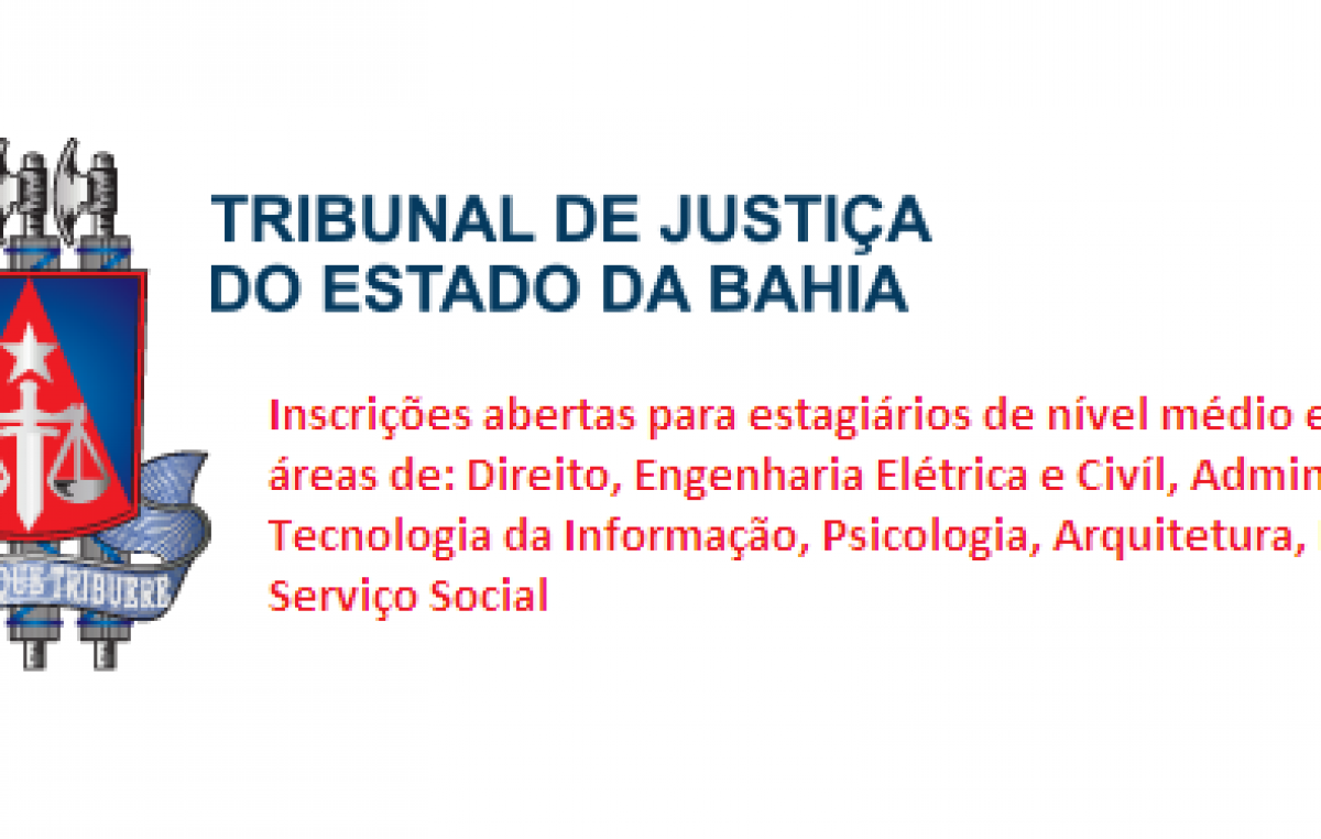 Tribunal de Justiça abre inscrições para estagiários de nível médio e superior em diversas áreas