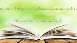 Academia de Letras e Artes de São Francisco do Conde fará Sessão Solene de Posse dos Acadêmicos
