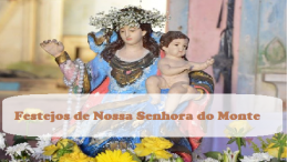 Festa de Nossa Senhora do Monte Recôncavo segue nesta quinta (27) com homenagem ao Poder Executivo