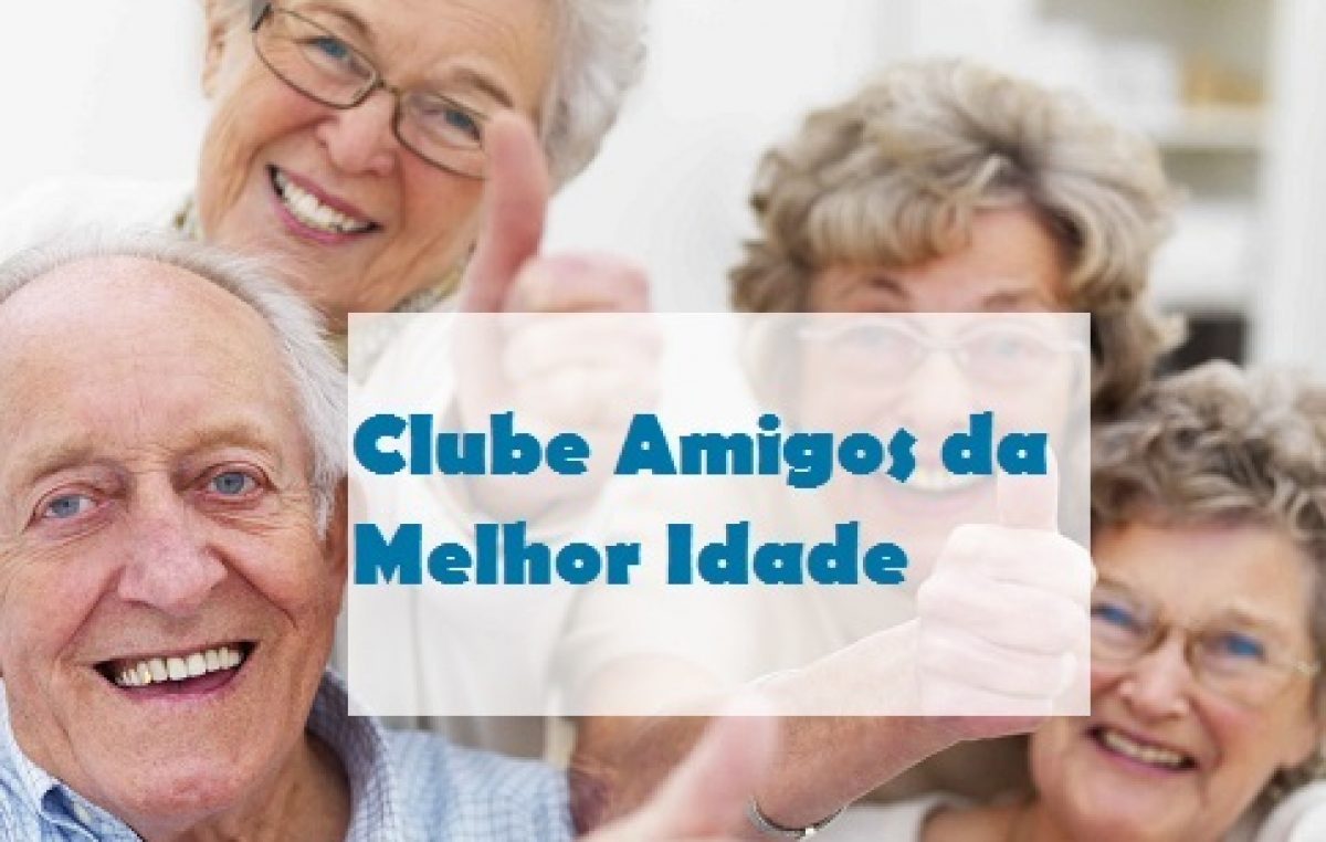 Clube Amigos da Melhor Idade convida para inauguração da sede