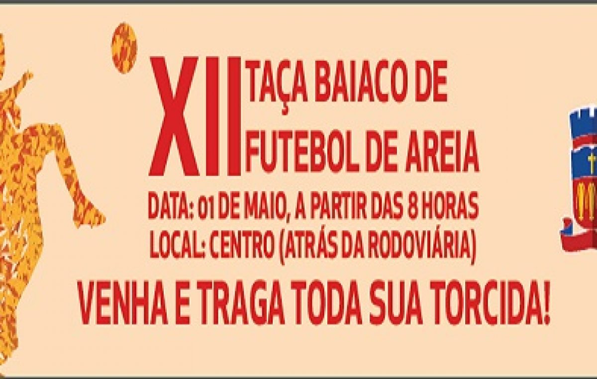Esporte promove XII Taça Baiaco de Futebol de Areia em homenagem ao Dia do Trabalhador
