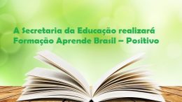 SEDUC realizará Formação Aprende Brasil – Positivo