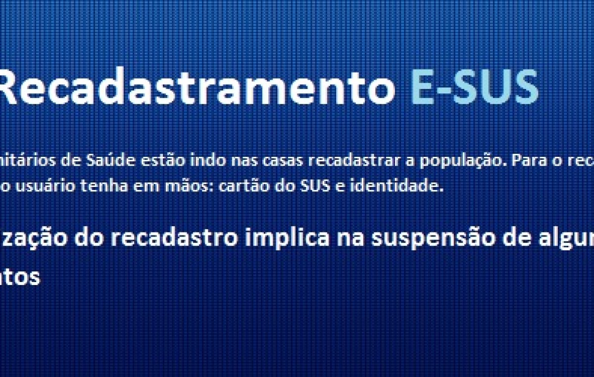 Saúde vai recadastrar a população para implantar E-SUS