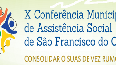 X Conferência Municipal de Assistência Social será realizada nos dias 12 e 13 de agosto