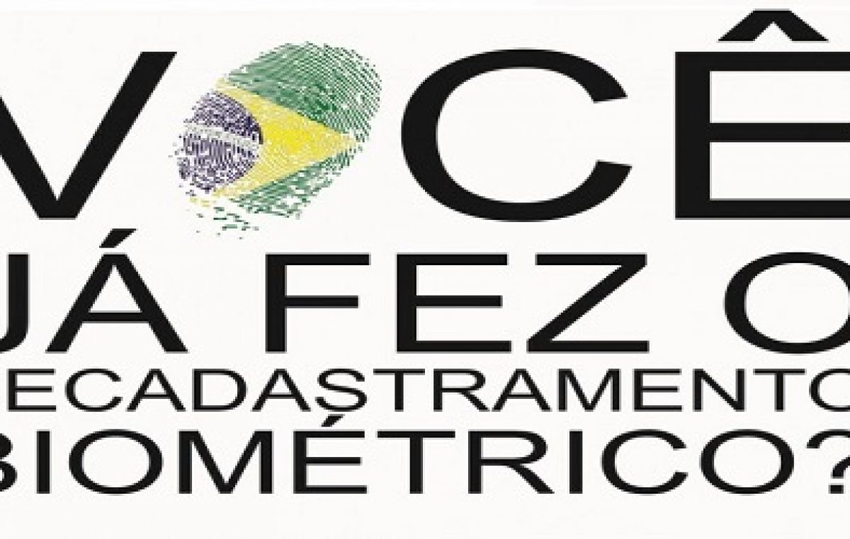 Fique atento aos prazos para recadastramento biométrico