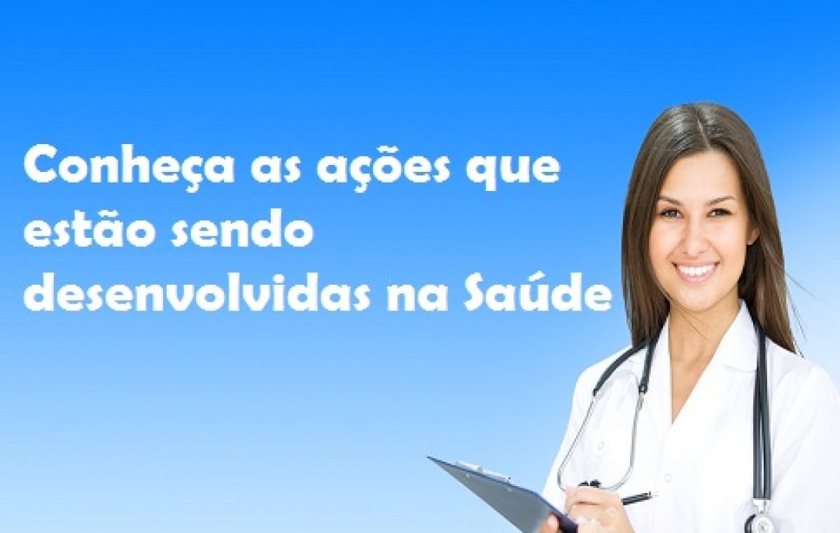 Conheça as ações que estão sendo desenvolvidas nas unidades do Programa de Saúde da Família (PSF) do município