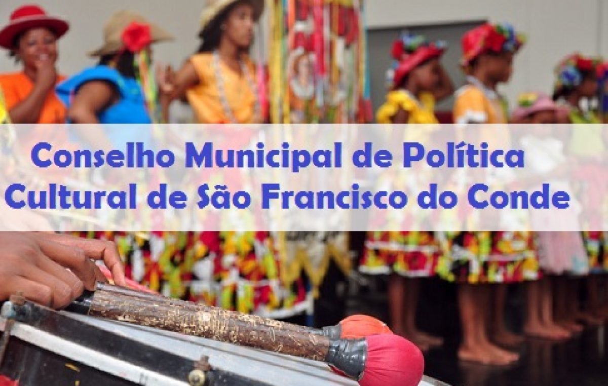 Está aberta a seleção para composição do Conselho Municipal de Política Cultural de São Francisco do Conde