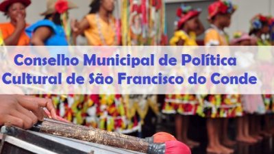 Está aberta a seleção para composição do Conselho Municipal de Política Cultural de São Francisco do Conde