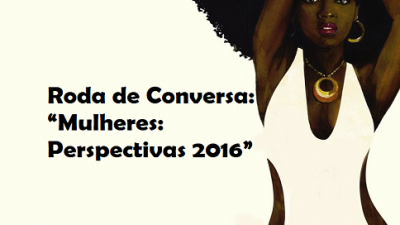 SEDES promoverá Roda de Conversa: “Mulheres: Perspectivas 2016”, nesta terça-feira (29)