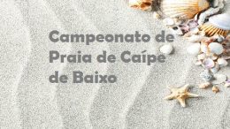 Campeonato de Praia de Caípe de Baixo acontece no domingo (13) e está aberto a comunidade