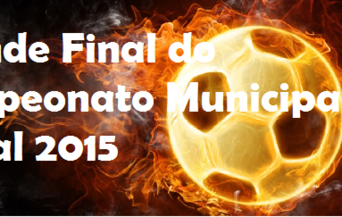 Grande Final do Campeonato Municipal de Futsal 2015 acontece sábado (12)