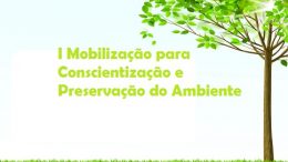 I Mobilização para Conscientização e Preservação do Ambiente e dos Bens Públicos acontece em Engenho de Baixo