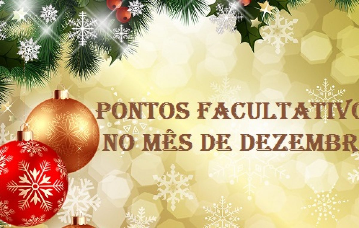 Confira os pontos facultativos do mês de dezembro por conta dos festejos de fim de ano