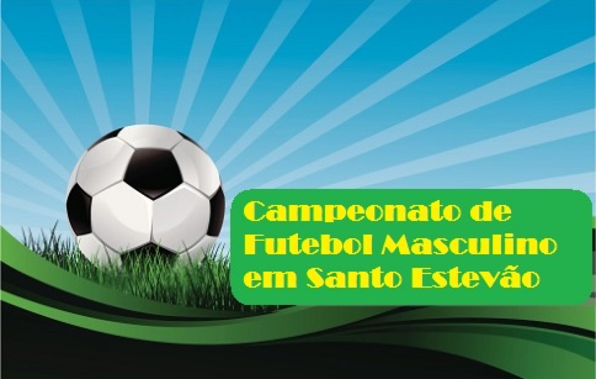 Campeonato de Futebol de Santo Estevão terá jogos no sábado (05) e domingo (06)