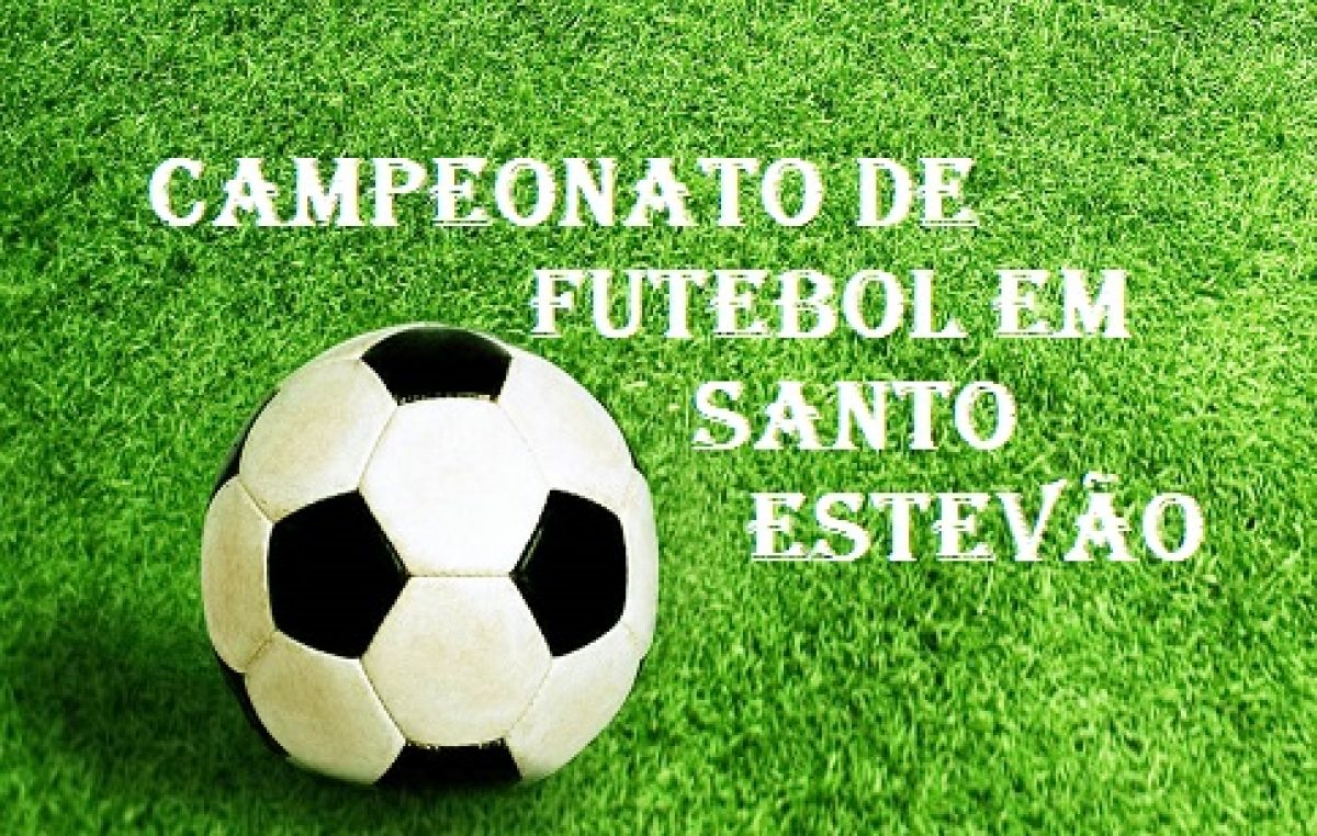 No domingo (28) tem Campeonato de Futebol em Santo Estevão