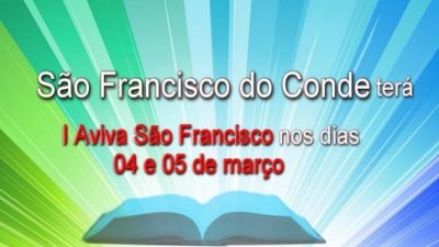 São Francisco do Conde terá I Aviva São Francisco nos dias 04 e 05 de março