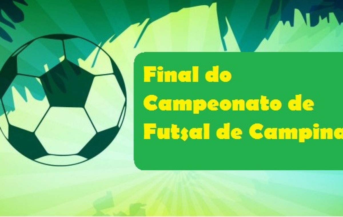 Grande Final do Campeonato de Futsal de Campinas, categoria sub-15, acontece nesta quarta-feira (17)