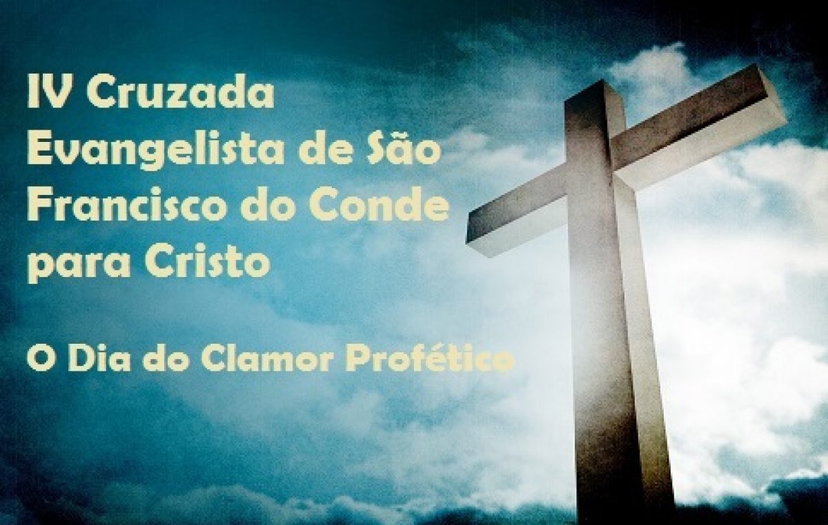 IV Cruzada Evangelista de São Francisco do Conde para Cristo será realizado dia 19 de fevereiro