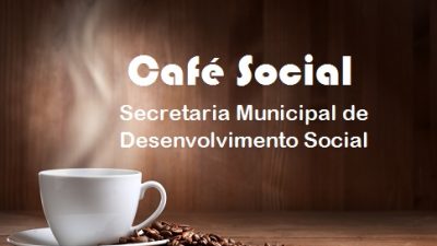 SEDES promoverá Café Social nos dias 09 e 16 de março