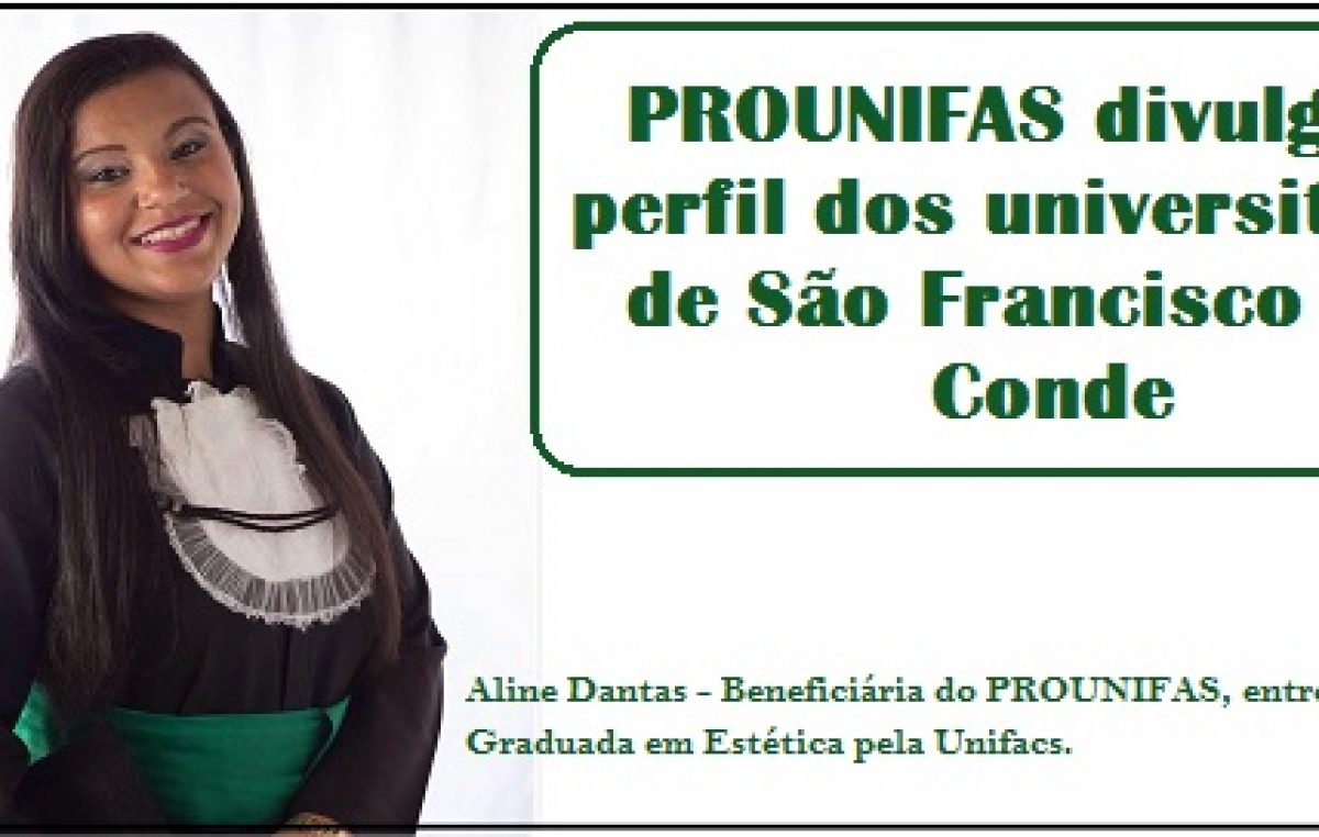 PROUNIFAS divulgou o perfil dos universitários de São Francisco do Conde inscritos no Processo Seletivo 2016