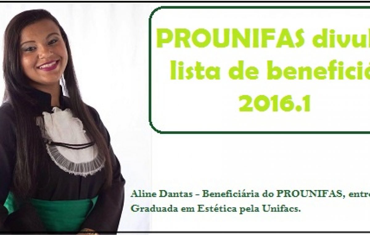 PROUNIFAS divulga lista com cerca de 650 beneficiários de 2016.1