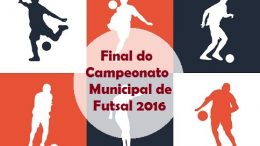 Acontece nesta terça-feira (21) a grande final do Campeonato Municipal de Futsal 2016