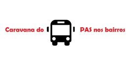SEDES realizará Caravana do PAS nos bairros do município a partir desta segunda (01)