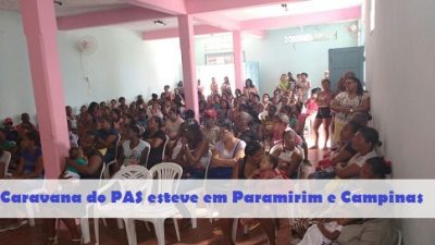 Caravana do PAS esteve em Paramirim e Campinas na última quarta-feira (03)