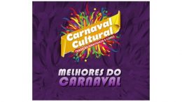 Premiação dos “Melhores do Carnaval 2017” acontecerá neste sábado (11), às 14h, no Mercado Cultural