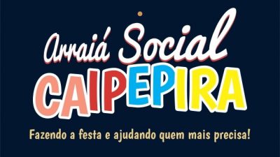 Arraiá Social CAIPEPIRA acontecerá nos dias 19, 20 e 23 de junho na comunidade do Caípe